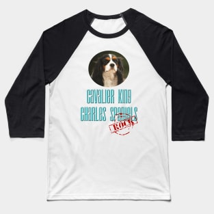 Cavalier King Charles Spaniels Rock! Baseball T-Shirt